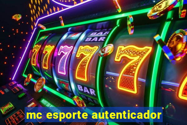 mc esporte autenticador